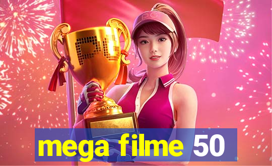 mega filme 50